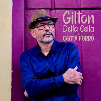 Gilton Della Cella Canta Forró by Gilton Della Cella