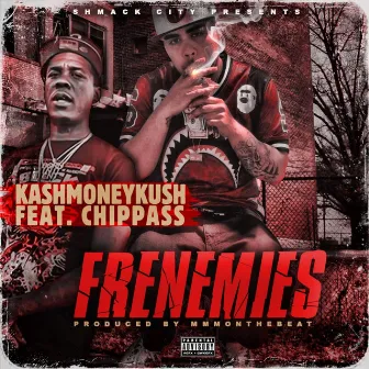 Frenemies by Kashmoneykush