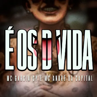 É os D Vida by Mc André da Capital