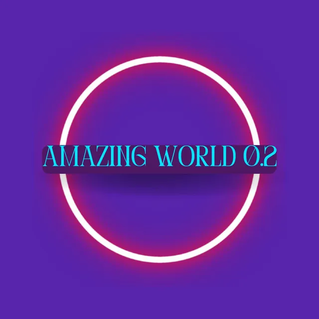 Amazing World 0.2