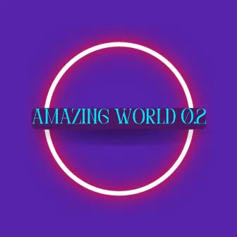 Amazing World 0.2 by Ajay Kumar