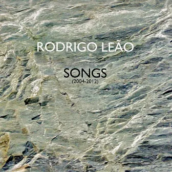 Songs (2004-2012) by Rodrigo Leão