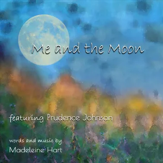 Me and the Moon by Madeleine Hart