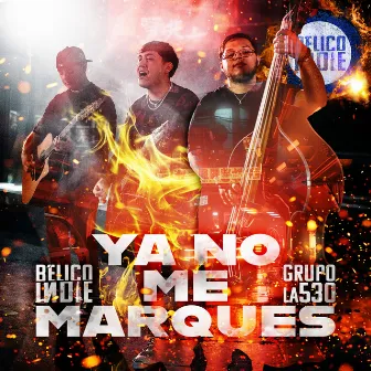 Ya No Me Marques by Grupo la 530