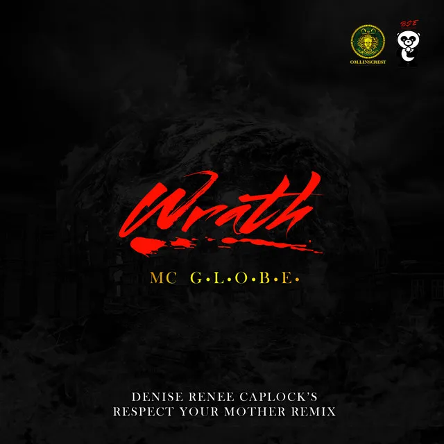 Wrath - The Denise Renee Caplock Respect Your Mother Remix