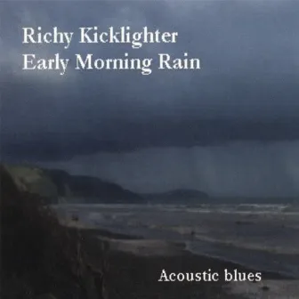 Early Morning Rain by Richy Kicklighter