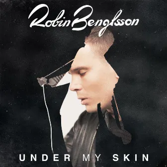 Under My Skin by Robin Bengtsson