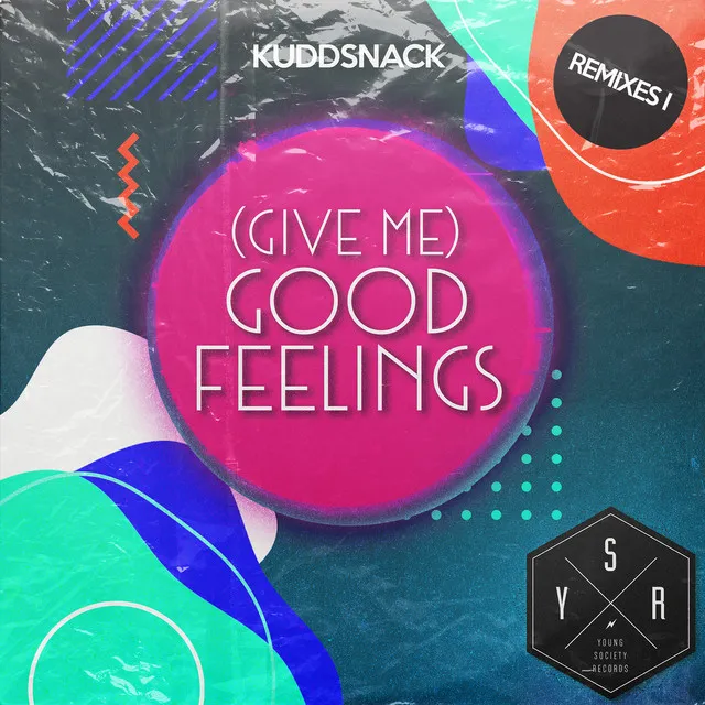 (Give Me) Good Feelings - The Morphoders Remix