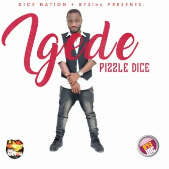 Igede by Pizzle Dice