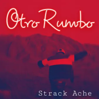 Otro Rumbo by Strack Ache