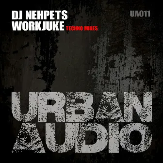 Workjuke (Techno Mixes) by DJ Nehpets