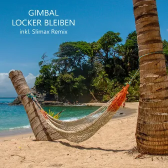 Locker bleiben (Inkl. Slimax Remix) by Gimbal