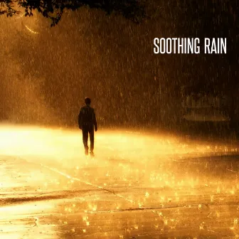 Soothing Rain by Soothing Rain