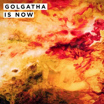 Golgatha Is Now by Max Clouth