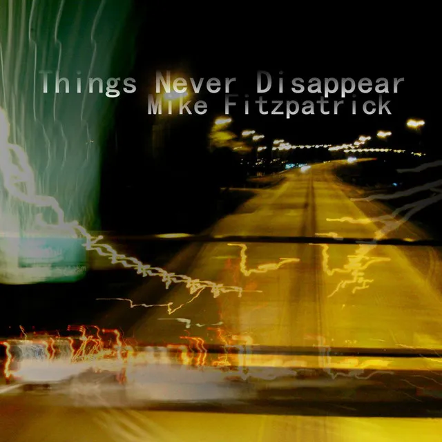 Things Never Disappear