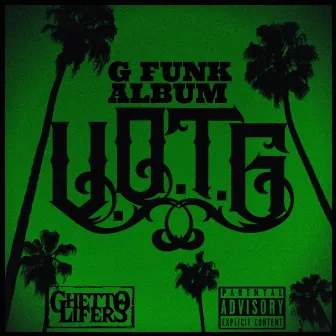 G Funk Album by V.O.T.G