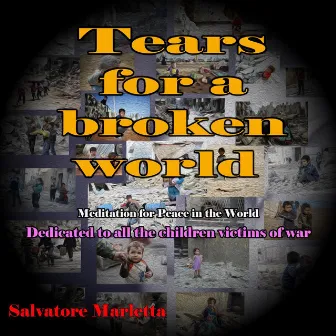 Tears For a Broken World by Stress Relief Therapy Music Academy