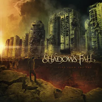 Fire From The Sky by Shadows Fall