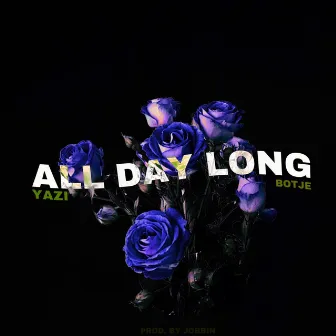 All Day Long by Yazi