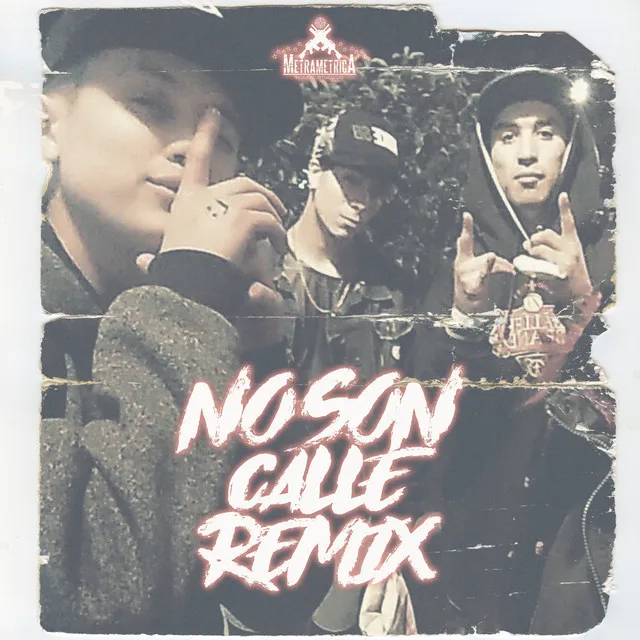 No Son Calle - Remix