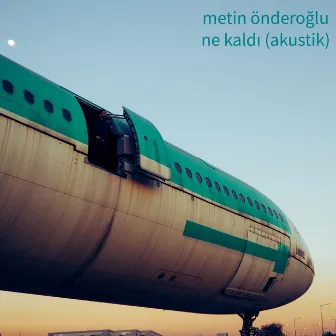 Ne Kaldı (Akustik) by Metin Önderoğlu