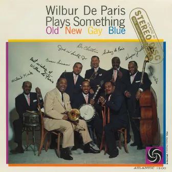 Plays Something Old New Gay Blue by Wilbur De Paris