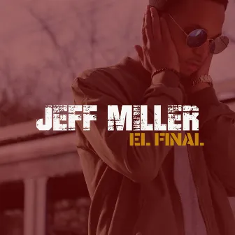 El Final by Jeff Miller