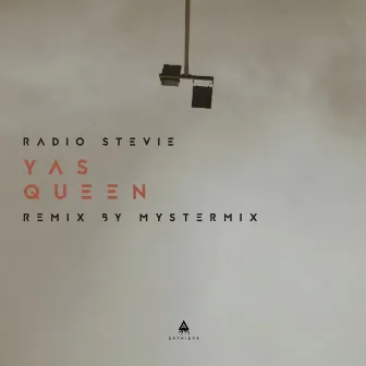 Yas Queen (Remix by Mystermix) by Radio Stevie