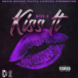 Kiss It by Mike D