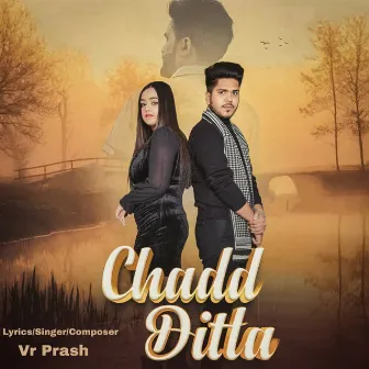 Chadd Ditta by Vr Prash