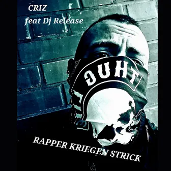 Rapper kriegen Strick by Criz