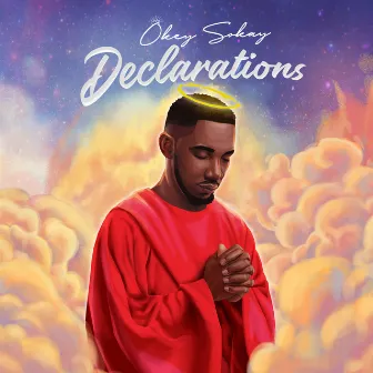 Declarations by Okey Sokay