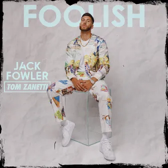 Foolish by Tom Zanetti