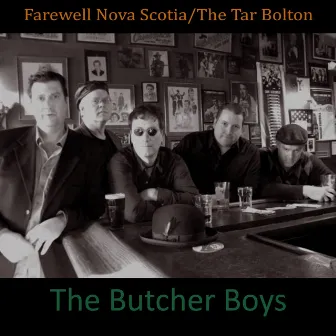 Farewell Nova Scotia-The Tar Bolton by The Butcher Boys