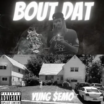 Bout Dat by Yung $em0