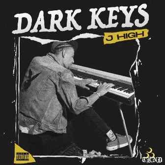 Dark Keys by J High