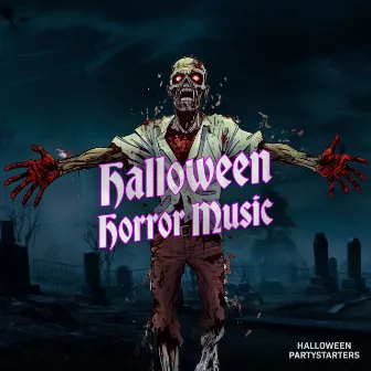 Halloween Horror Music by Halloween Partystarters