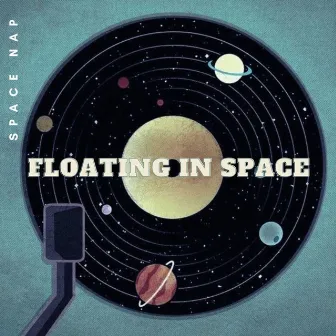 Floating in space by Space Nap