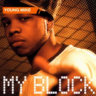 My Block by Young Mike