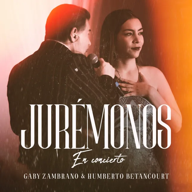 Jurémonos (En Concierto)