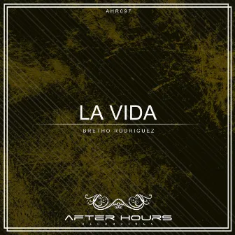 La Vida by Bretho Rodriguez