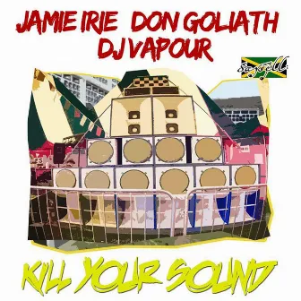 Kill Your Sound by Jamie Irie