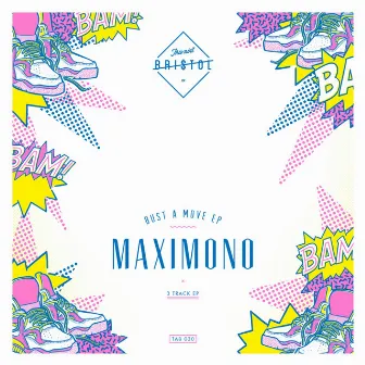 Bust A Move EP by Maximono