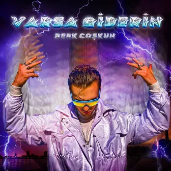 Varsa Giderin by Berk Coşkun