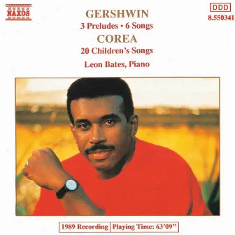 Gershwin: 6 Songs / Corea: Children's Songs by Leon Bates