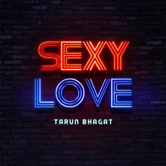 Sexy Love by Tarun Bhagat