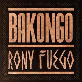 BAKONGO by Rony Fuego