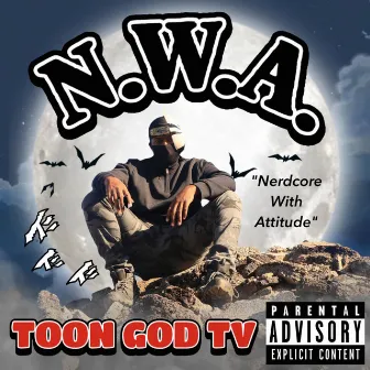 Nerdcore with Attitude by Toon God