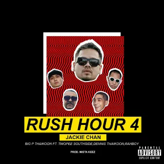 Rush Hour 4 by Big P Thaikoon