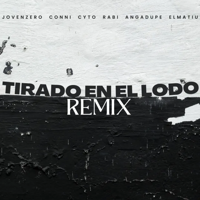 Tirado En El Lodo - Remix